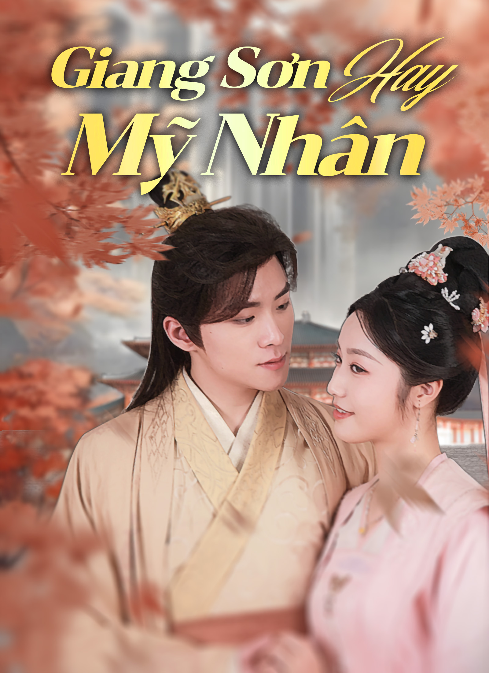 [Lồng tiếng] Giang Sơn Hay Mỹ Nhân
