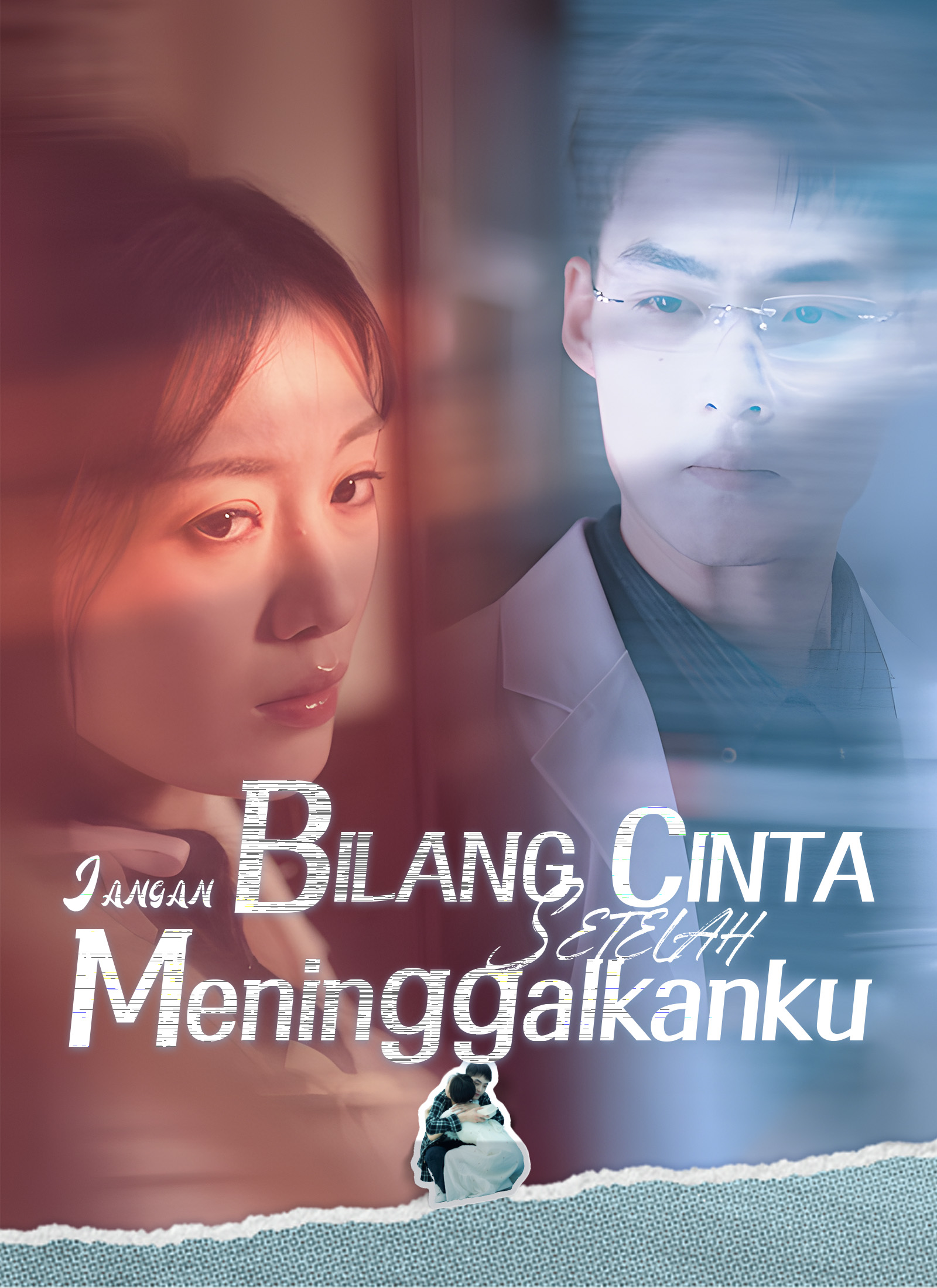[Dubbing] Jangan Bilang Cinta Setelah Meninggalkanku