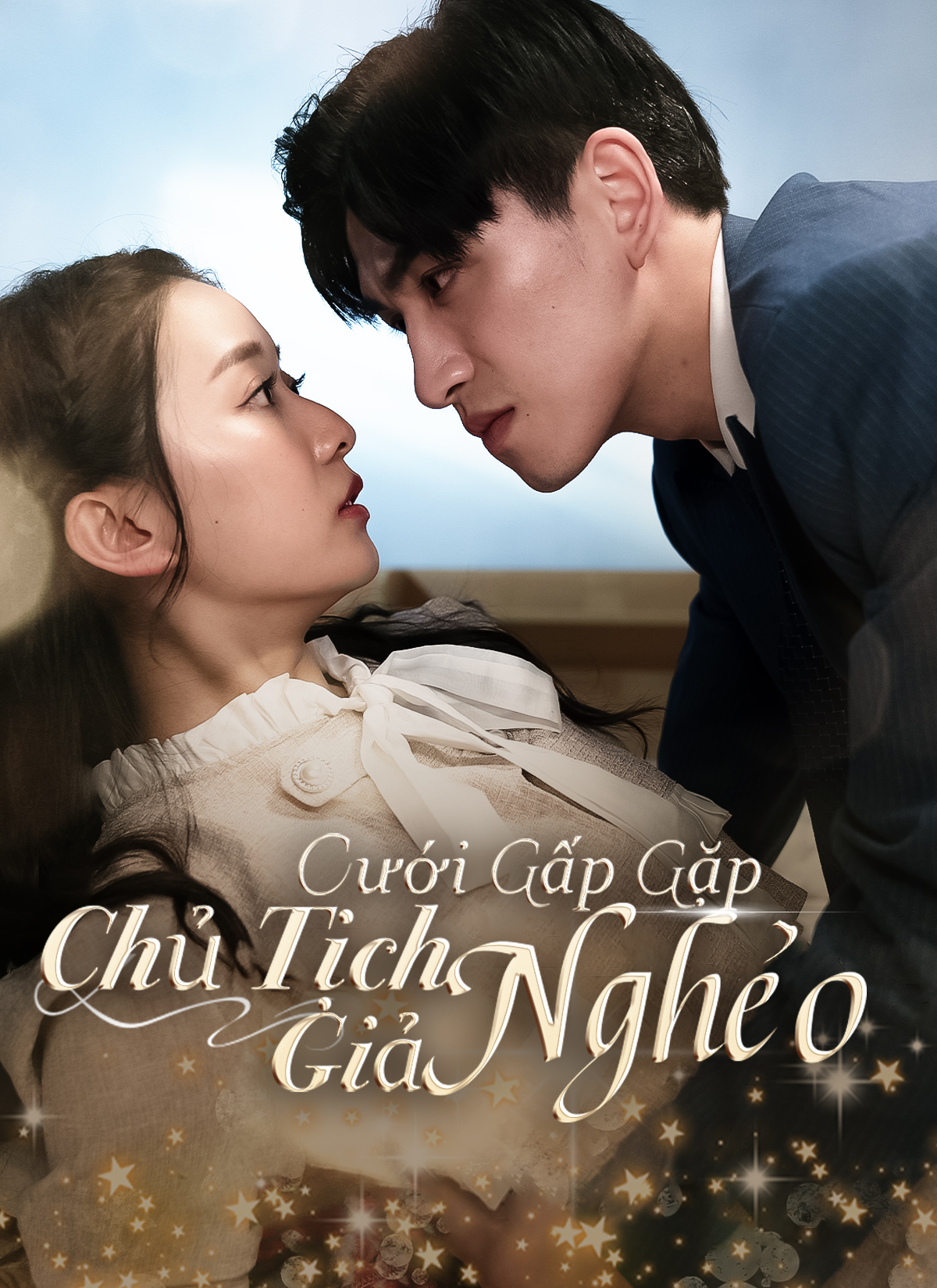 Cưới Gấp Gặp Chủ Tịch Giả Nghèo