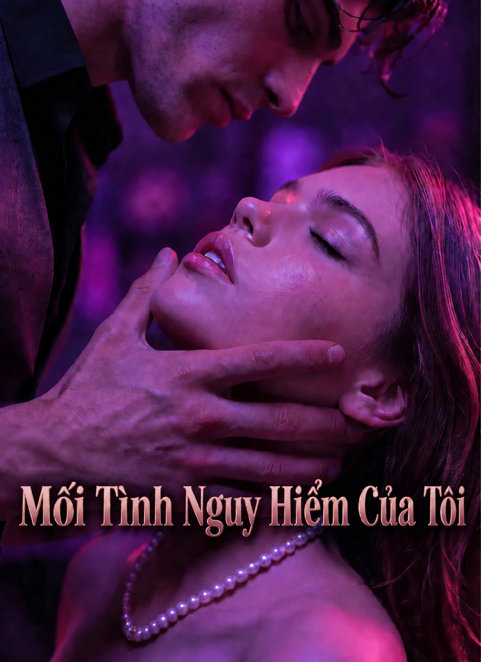 Mối Tình Nguy Hiểm Của Tôi
